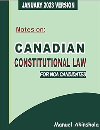Download Book Canadian Constitutional Law Notes: for NCA Students, Manuel Akinshola, 9781777090340, 978-1777090340