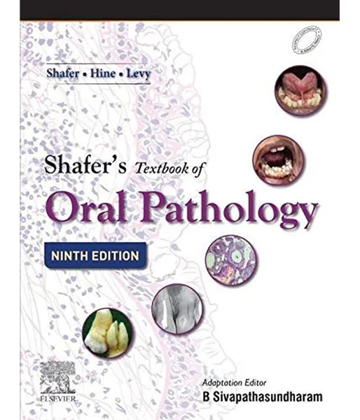 Shafer's Textbook of Oral Pathology 9th Edition by B Sivapathasundharam ISBNs: 813125545X, B08CZT69V8, 9788131255452, 9788131255469, 978-8131255452, 978-8131255469