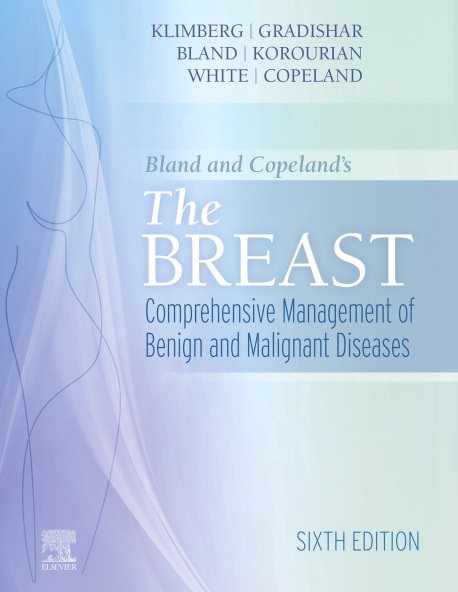 Bland and Copeland's The Breast: Comprehensive Management of Benign and Malignant Diseases 6th Edition, Kirby I. Bland, Edward M. Copeland, V. Suzanne Klimberg, William J Gradishar, 0323833659, 0323833675, 978-0323833653, 9780323833653, 978-0323833677,