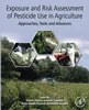 Exposure and Risk Assessment of Pesticide Use in Agriculture by Claudio Colosio,  B08P75XJ3K,  0128124660, 9780128124666, 978-0128124666