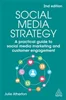 Download Book Social Media Strategy (2nd ed.) A Practical Guide to Social Media Marketing and Customer Engagement, Julie Atherton,     9781398609990,  9781398610002,     978-1398609990, 978-1398610002