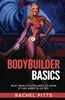 Bodybuilder Basics: What Bikini Athletes Need to Know If They Want to Go Pro by Rachel Pitts, B0BRH5XF1Z,  B0BRL7BTQQ, 979-8370385063, 9798370385063