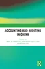 Accounting and Auditing in China, 1032950021, 1040310702, 9781032950020, 9781040310700, 9781003582786, 9781040310687, 978-1032950020, 978-1040310700, 978-1003582786, 978-1040310687