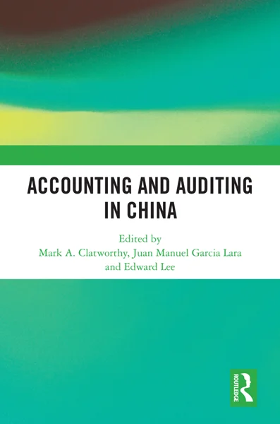 Accounting and Auditing in China, 1032950021, 1040310702, 9781032950020, 9781040310700, 9781003582786, 9781040310687, 978-1032950020, 978-1040310700, 978-1003582786, 978-1040310687