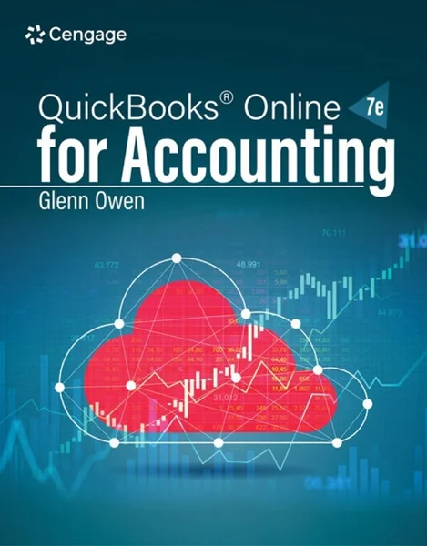 Using QuickBooks for Online for Accounting 2024 7th Edition, Glenn Owen, 0357901185, 9798214351728, 9780357901182, 9798214351728, 9780357901212, 9780357901229, 979-8214351728, 978-0357901182, 979-8214351728, 978-0357901212, 978-0357901229
