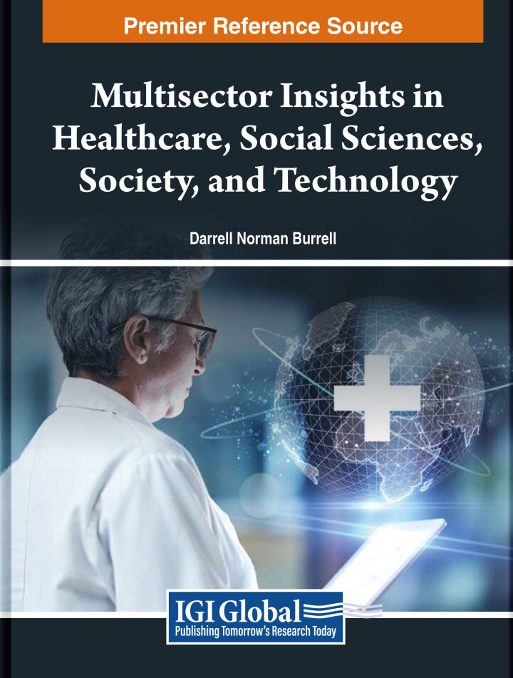 Multisector Insights in Healthcare, Social Sciences, Society, and Technology, Burrell Darrell, 9798369332269, 9798369332283, 979-8369332269, 979-8369332283