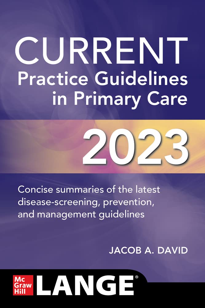 Download Book CURRENT Practice Guidelines in Primary Care 2023 20th Edition, Jacob A. David, B0B2G4G4H5, 1264892225, 1264892292, 978-1264892228, 9781264892228, 978-1264892297, 9781264892297
