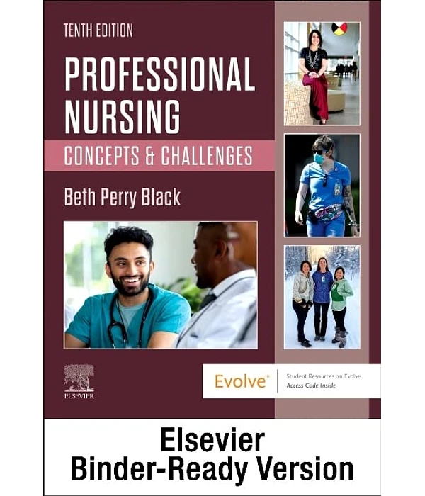 Professional Nursing: Concepts & Challenges 10th Edition, Beth Black, B0BLCW4J3D, 323830013, 978-0323830010, 9780323830010, 9780323827553, 978-0323827553, 9780323776653, 978-0323776653