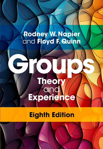 Downlaod Book Groups: Theory and Experience 8th Edition, Rodney W. Napier; Floyd F. Quinn; Matti Gershenfeld, B0DK8PDF73, 1009363611, 100936359X, 100936362X, 9781009363617, 9781009363624, 9781009363594, 978-1009363617, 978-1009363624, 978-1009363594
