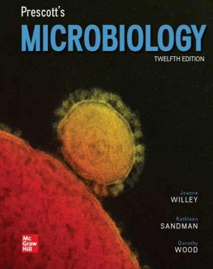 Prescott's Microbiology 12th Edition, Joanne Willey, Kathleen Sandman, Dorothy Wood, 1264088396, 978-1264088393, 9781264088393, B09SM1DHVM