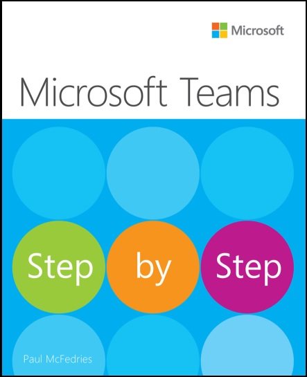Microsoft Teams Step by Step Paul McFedries, 0137522185, 978-0137522187, 9780137522187, B0B1239V73