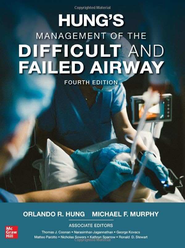 Download Book Hung's Management of the Difficult and Failed Airway 4th Edition, Orlando Hung; Michael F. Murphy, B0CBNR4GMC, 1264278322, 1264278330, 9781264278329, 9781264278336, 978-1264278329, 978-1264278336