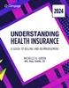 Understanding Health Insurance: A Guide to Billing and Reimbursement, 2024 Edition, 19th Edition, Michelle A. Green, 9780357932063, 9798214125947, 9780357932186, 9780357932162, 978-0357932063, 979-8214125947, 978-0357932186, 978-0357932162