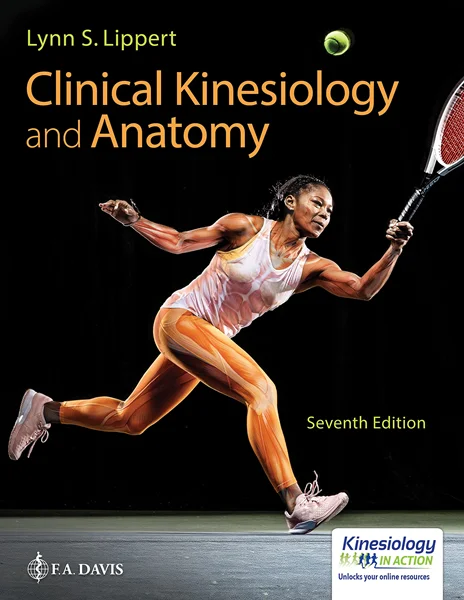Download Book Clinical Kinesiology and Anatomy Seventh Edition, 7th Edition, Lynn S. Lippert, 1719644527, 1719647291, 978-1719647298, 9781719647298, 978-1719644525, 9781719644525, 979-8364156877, 9798364156877, B0BMJW4ZN8