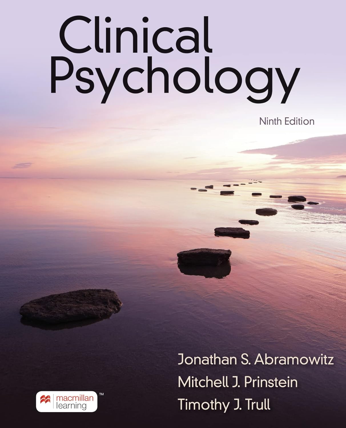 Clinical Psychology: A Scientific, Mulitcultural, and Life-Span Perspective 9th Edition, by Jonathan S. Abramowitz, Mitchell Prinstein, Timothy Trull, B0BDBPKWN9, 1319245722, 1319429750, 9781319245726, 9781319429751, 978-1319245726, 978-1319429751