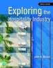 Exploring the Hospitality Industry 4th Edition, John Walker, 0136647820, 0134744918, 0134744969, 0137540825, 9780136647829, 9780134744919, 9780134744964, 9780134744933, 9780137540822, 9780134745060, 978-0136647829, 978-0134744919, 978-0134744964