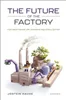 Download Book The Future of the Factory: How Megatrends are Changing Industrialization,Jostein Hauge,     9780198861584,    9780192606037,    9780192606044,     978-0198861584,    978-0192606037,    978-0192606044