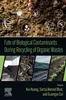 Fate of Biological Contaminants During Recycling of Organic Wastes, Kui Huang, Sartaj Ahmad Bhat, Guangyu Cui, 978-0-323-95998-8, 0323959989, 978-0323959988, 9780323959988, 978-0-323-95997-1, B0BNG28QJK