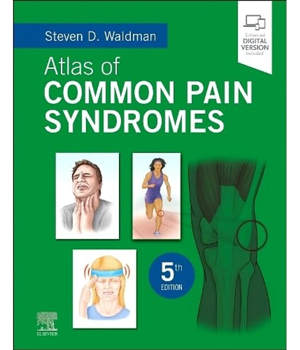 Atlas of Common Pain Syndromes 5th Edition, Steven D. Waldman, 9780443111723, 9780443111051, 978-0443111723, 978-0443111051, B0CDM7PPB6