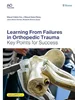 Download Book Learning From Failures in Orthopedic Trauma: Key Points for Success, Miquel Videla Cés, José Miquel Sales Pérez, Joan Girós Torres, 9783132434561, 9783132434578 , 9783132582750, 978-3132434561, 978-3132434578 , 978-3132582750