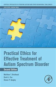 Practical Ethics for Effective Treatment of Autism Spectrum Disorder (2nd ed.) Matthew T. Brodhead, David J. Cox