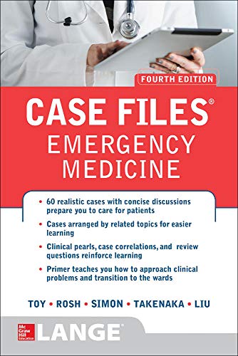 Download Book Case Files Emergency Medicine, Fourth Edition 4th Edition, Eugene Toy, Barry Simon, Kay Takenaka, 9781259640827, 9781259640834, 978-1259640827, 978-1259640834