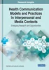 Health Communication Models and Practices in Interpersonal and Media Contexts: Emerging Research and Opportunities, Célia Belim; Cristina Vaz de Almeida, 1799843963, 179984398X, 9781799843962, 978-1799843962, 9781799843986, 978-1799843986