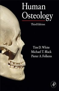 Human Osteology (3rd ed.) Tim D. White, Michael T. Black