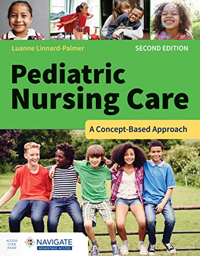 Download Book Pediatric Nursing Care: A Concept-Based Approach 2nd Edition, Luanne Linnard-Palmer, 978-1284262179, 978-1284262230, 9781284262179, 9781284262230