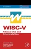 WISC-V (2nd ed.) Clinical Use and Interpretation Lawrence G. Weiss, Donald H. Saklofske Practical Resources for the Mental Health Professional series