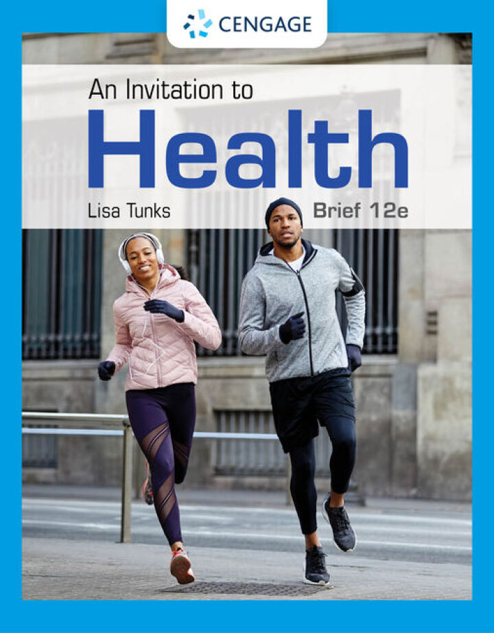 An Invitation to Health, Brief Edition 12th Edition, Lisa Tunks, 0357727908, 9780357727904, 978-0357727904, 9798214337548, 979-8214337548
