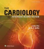 Cardiology Intensive Board Review 3rd Edition by Leslie Cho, Brian P. Griffin, B00OKZDE04, 1451176716, 1469890445, 9781451176711, 9781469890449, 978-1451176711, 978-1469890449