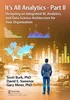 It's All Analytics - Part II: Designing an Integrated AI, Analytics, and Data Science Architecture for Your Organization, Scott Burk; David Sweenor; Gary Miner, 1032066814, 1000433994, 9781032066813, 978-1032066813, 9781000433999, 978-1000433999