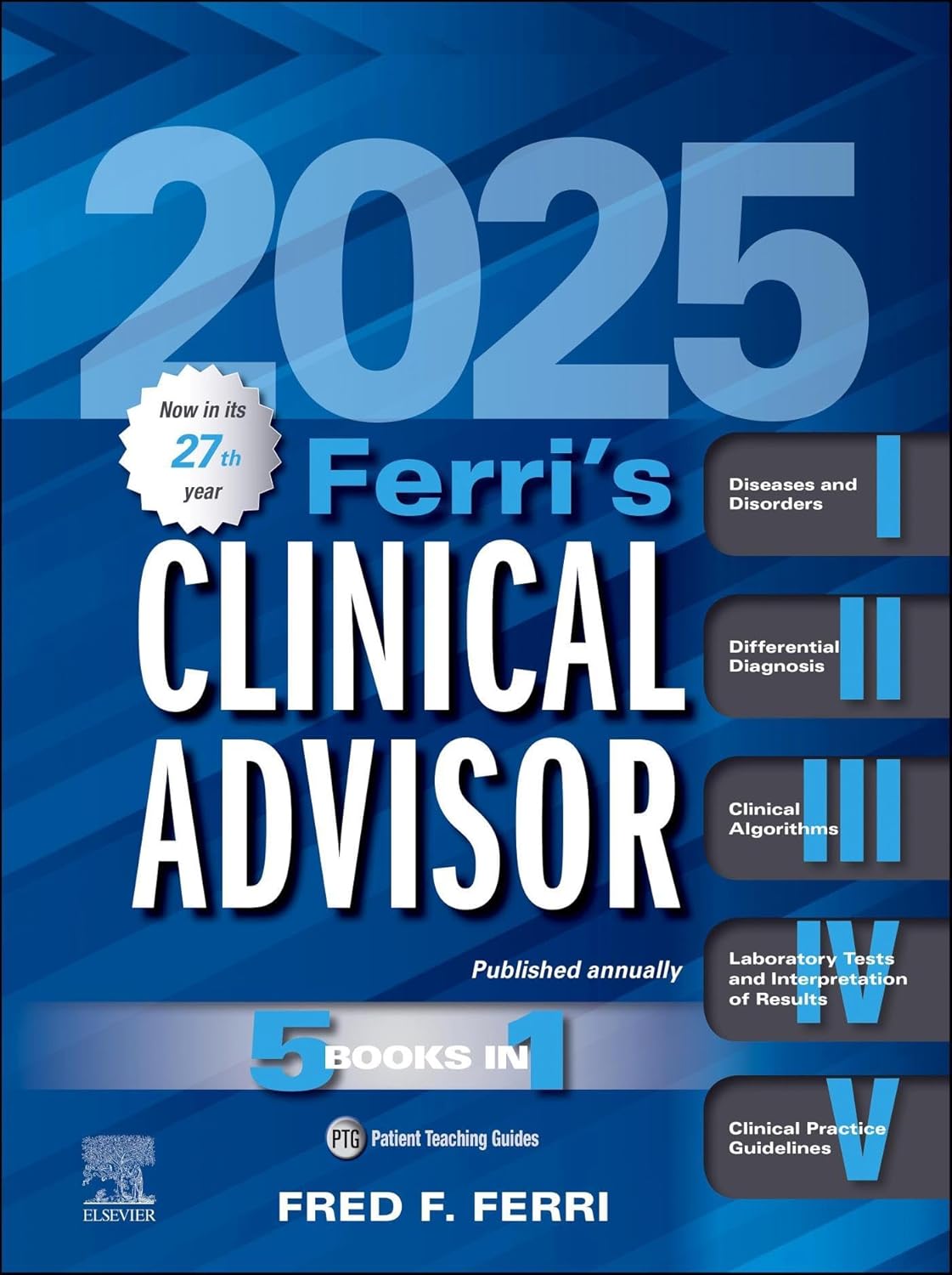 Ferri's Clinical Advisor 2025: 5 Books in 1, Fred F. Ferri, B0D6GS74V5, 0443117241, 0443117497, 0443117500, 9780443117244, 9780443117497, 9780443117503, 978-0443117244, 978-0443117497, 978-0443117503, 978-0-443-11724-4