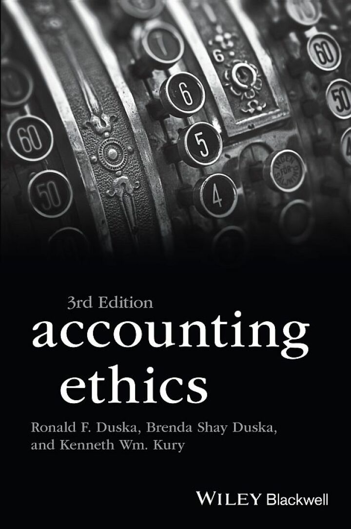 Accounting Ethics 3rd Edition, Ronald F. Duska; Brenda Shay Duska; Kenneth Wm. Kury, 1119118786, 1119118808, 9781119118787, 978-1119118787, 9781119118800, 978-1119118800