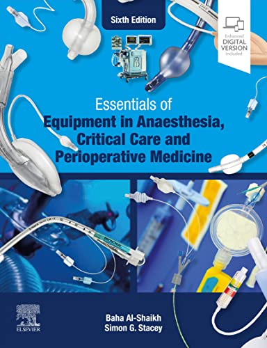 Download Book Essentials of Equipment in Anaesthesia, Critical Care and Perioperative Medicine 6th Edition, Baha Al-Shaikh, Simon G. Stace, 9780323848459, 9780323848473, 978-0323848459, 978-0323848473
