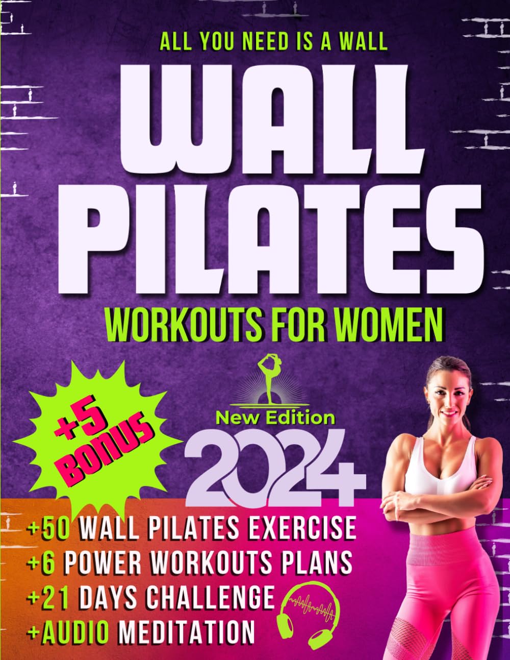 Download Book All You Need is a Wall: Wall Pilates Workouts for Women, Transform Your Body and Mind, Sculpt, Strengthen and Lose Excess Weight, Emily Khol, B0CK3G4S2Q, B0CJXKCVWP, 979-8858865575, 9798858865575