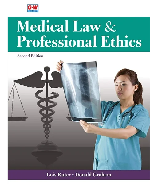 Medical Law and Professional Ethics 2nd Edition by  Lois Ritter, Donald Graham, 1645647218, 9781645647218, 9798888177846, 978-1645647218, 979-8888177846