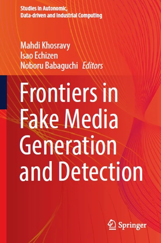 Frontiers in Fake Media Generation and Detection