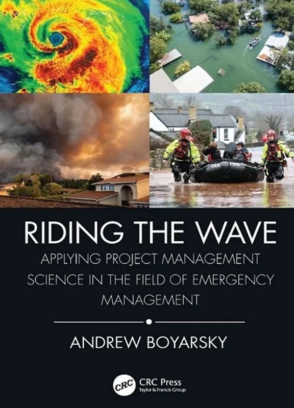 Riding the Wave: Applying Project Management Science in the Field of Emergency Management (Internal Audit and IT Audit)