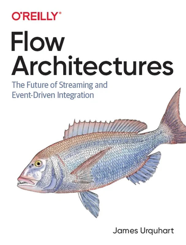 Flow Architectures: The Future of Streaming and Event-Driven Integration