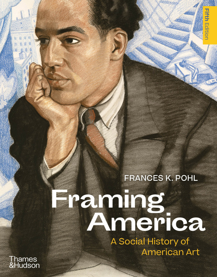 Framing America: A Social History of American Art 5th Edition