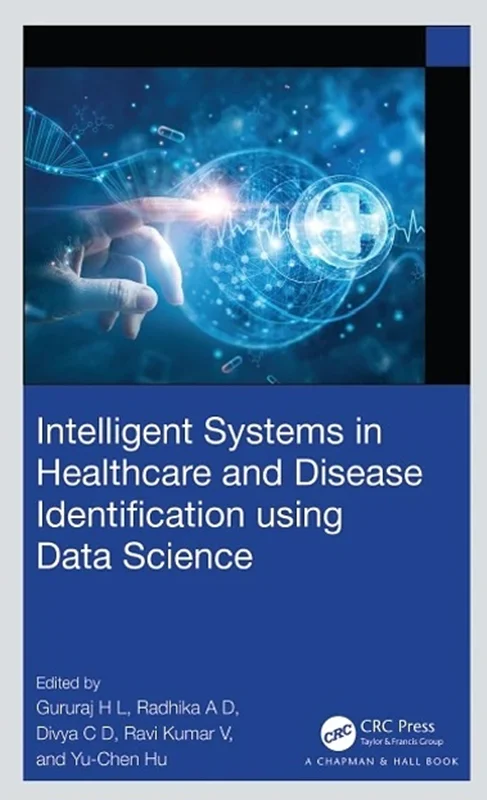 Intelligent Systems in Healthcare and Disease Identification using Data Science