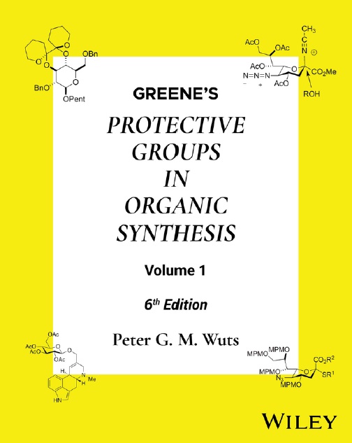 Greene's Protective Groups in Organic Synthesis 6th Edition