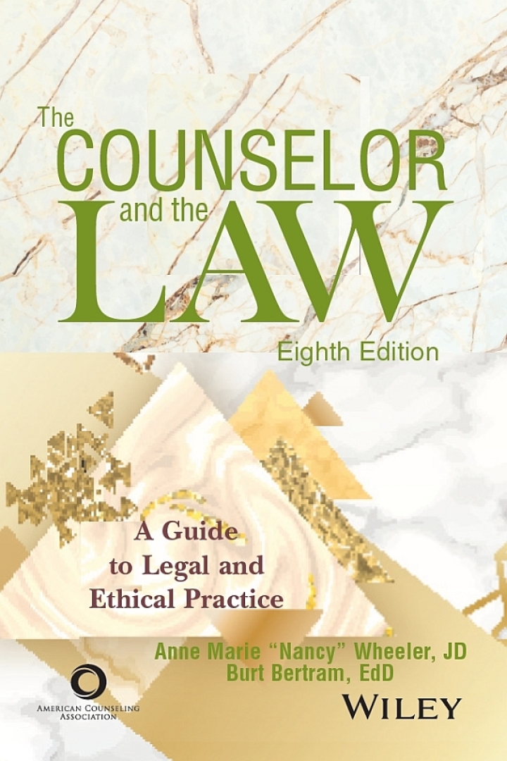 The Counselor and the Law: A Guide to Legal and Ethical Practice