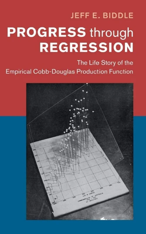Progress through Regression: The Life Story of the Empirical Cobb-Douglas Production Function