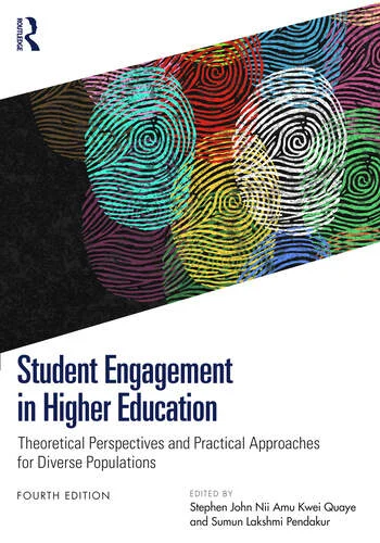Student Engagement in Higher Education Theoretical Perspectives and Practical Approaches for Diverse Populations Edited By Stephen John Nii Amu Kwei Quaye, Sumun Lakshmi Pendakur