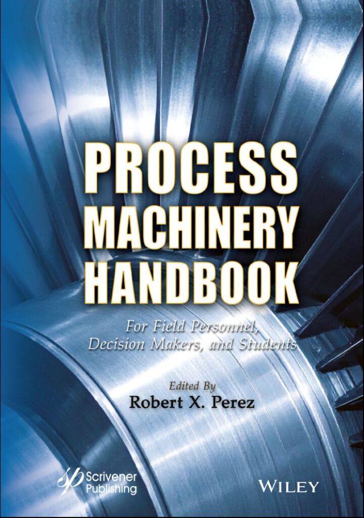Process Machinery Handbook: For Field Personnel, Decision Makers, and Students