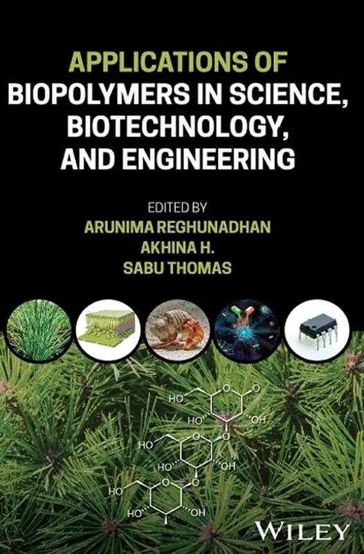 Applications of Biopolymers in Science, Biotechnology, and Engineering