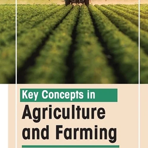 Key Concepts in Agriculture and Farming